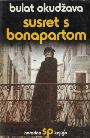 Bulat Okudžava: Susret s Bonapartom