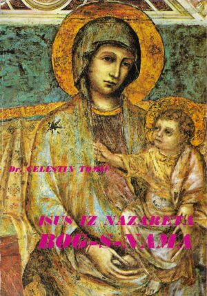 Celestin Tomić: Isus iz Nazareta - Bog s nama