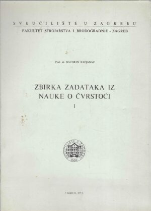 Davorin Bazjanac: Zbirka zadataka iz nauke o čvrstoći 1