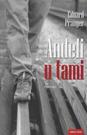Eduard Pranger: Anđeli u tami