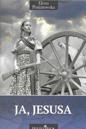 Elena Poniatowska: Ja, Jesusa