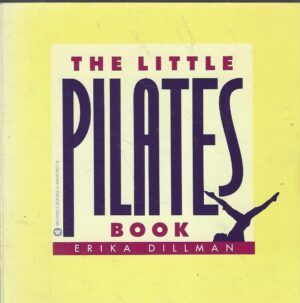 Erika Dillman: The Little Pilates Book