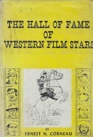 Ernest N. Corneau: The Hall of Fame of Western Film Stars