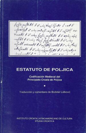 Estatuto de Poljica - Codificación Medieval del Principado Croata de Poljica (S potpisom autora)