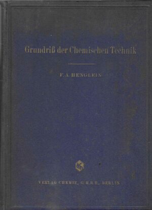 F. A. Henglein: Grundriß der Chemischen Technik