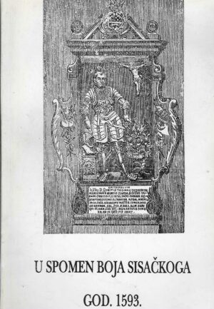 Ferdo Hefele (ur.): Tristogodišnjica u spomen boja sisačkoga god. 1593