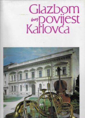 Glazbom kroz povijest Karlovca