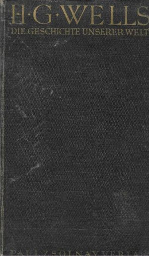 H. G. Wells: Die Geschichte unserer Welt