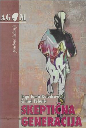 Inga Tomić-Koludrović & Anči Leburić: Skeptična generacija