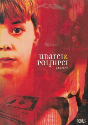 J. T. Leroy: Udarci & poljupci