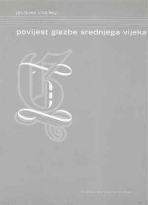 Jacques Chailley: Povijest glazbe srednjeg vijeka