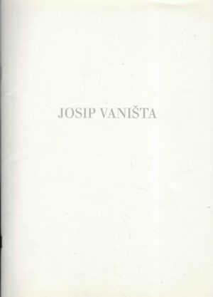 Josip Vaništa - crteži, akvareli, pasteli 1945.-2005.