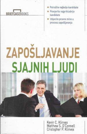 K. C. Klinvex, M. S. O’Connell, C. P. Klinvex: Zapošljavanje sjajnih ljudi