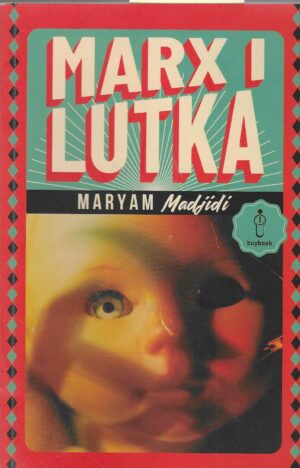 Madjidi Maryam: Marx i lutka