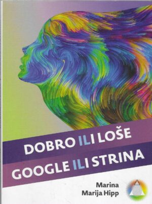 Marina Marija Hipp: Dobro ili loše - Google ili strina