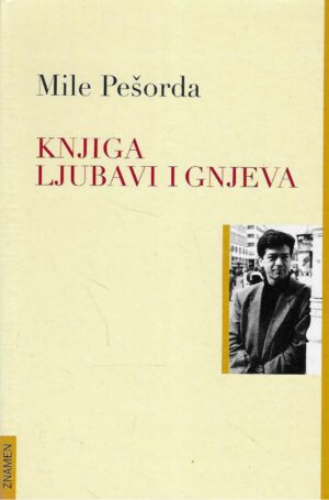 Mile Pešorda: Knjiga ljubavi i gnjeva