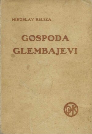 Miroslav Krleža: Gospoda Glembajevi