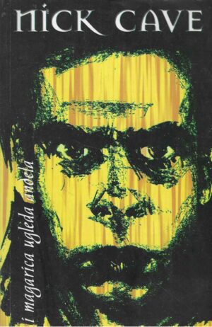 Nick Cave: I magarica ugleda anđela