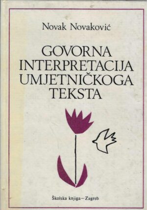 Novak Novaković: Govorna interpretacija umjetničkoga teksta