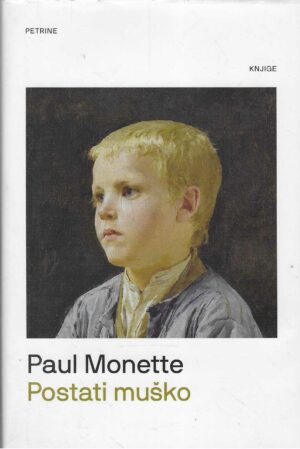 Paul Monette: Postati muško