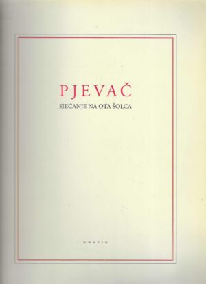 Pjevač - Sjećanje na Ota Šolca