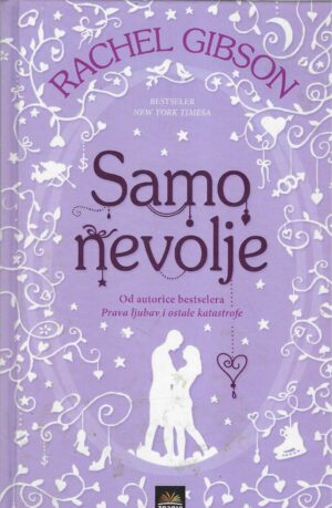 Rachel Gibson: Samo nevolje