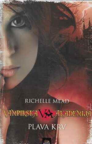 Richelle Mead: Plava krv (Vampirska akademija 2)