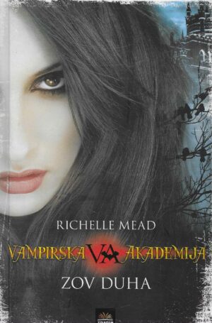 Richelle Mead: Zov duha (Vampirska akademija 5)