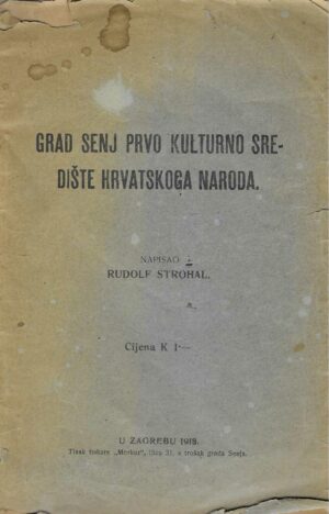 Rudolf Strohal: Grad Senj prvo kulturno središte hrvatskog naroda