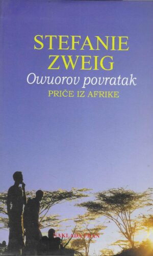 Stefanie Zweig: Owuorov povratak - priče iz Afrike