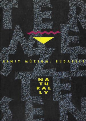 Természetesen / Naturally - Nature and Art in Central Europe