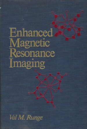 Val M. Runge: Enhanced Magnetic Resonance Imaging