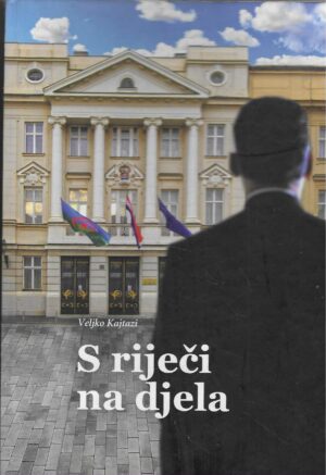 Veljko Kajtazi: S riječi na djela