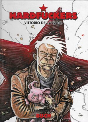 Vittorio de la Croce: Hardf*ckers