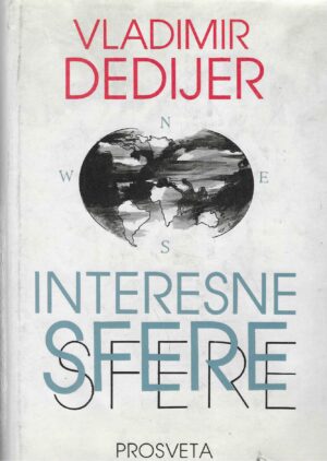 Vladimir Dedijer: Interesne sfere