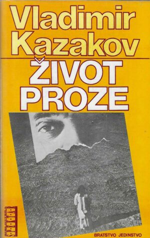 Vladimir Kazakov: Život proze