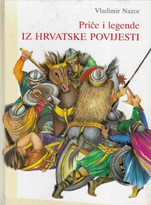 Vladimir Nazor: Priče i legende iz hrvatske povijesti