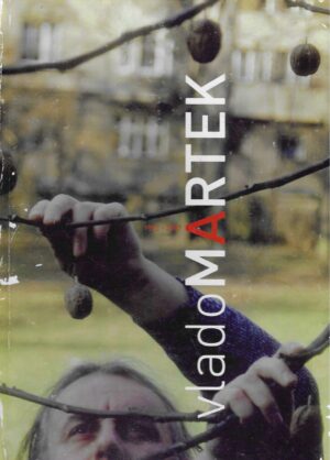 Vlado Martek 1973 - 2007. - retrospektivna izložba