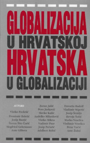 Vlatko Pavletić(ur.): Globalizacija u Hrvatskoj, Hrvatska u globalizaciji