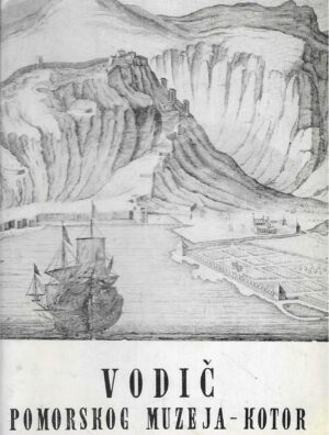 Vodič pomorskog muzeja u Kotoru