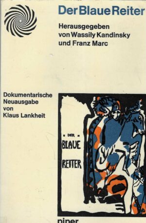 W. Kandinsky, F. Marc: Der Blaue Reiter