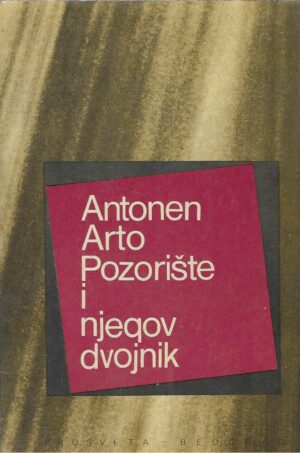 Antonin Artaud: Pozorište i njegov dvojnik