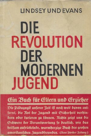 Ben Lindsey, Wainwright Evans: Die Revolution der modernen Jugend