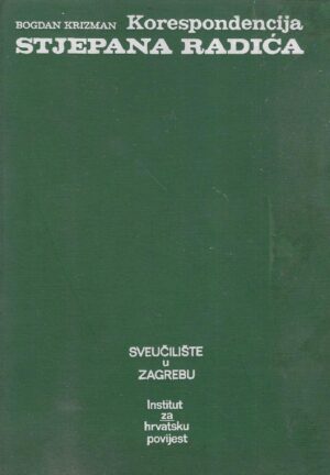 Bogdan Krizman: Korespondencija Stjepana Radića (1-2)