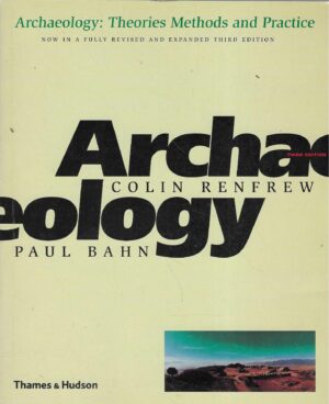 C. Renfrew, P. Bahn: Archeology - Theories Method and Practice