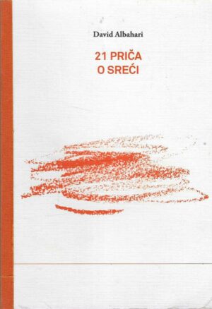 David Albahari: 21 priča o sreći