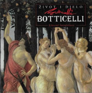 Edmund Swinglehurst: Boticelli - život i djelo