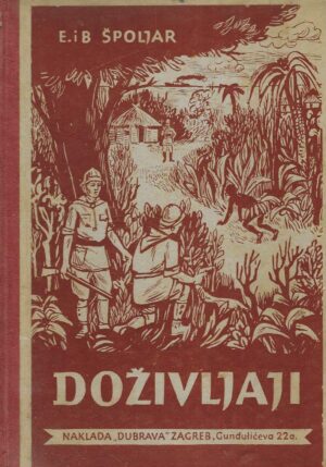 Eduard i Branko Špoljar: Doživljaji