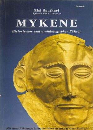 Elsi Spathari: Mykene - Historischer und archäologischer Führer