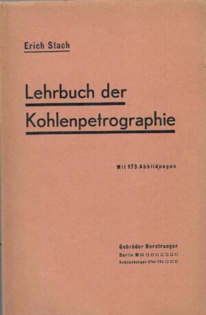 Erich Stach: Lehrbuch der Kohlenpetrographie